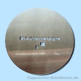 Cappuccino Schablone "Rachinger"